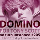 DOMINO 4 Tony Scott (No Turn Unstoned #205)
