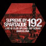 Supreme 192 with Spartaque (Recorded Live at Upload, Off Sonar, Barcelona, Spain)