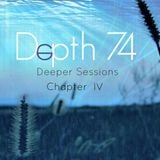 Deeper Sessions Chapter lV With Depth74 (Guest Mix R3ber)