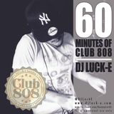 DJ Luck-E - 60 Minutes of Club 808