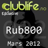 Clublife.no Exclusive #002 - Rub800, Mars 2012