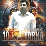 10 Ka Tarka with Rj Danish April 02, 2016