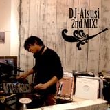 DJ-Atsushi 2nd Mix!!!
