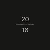 Mixtreme sessions 2016