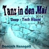Tanz in den Mai 2014 Deep - Tech House Dominik Kenngott