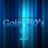 Goin' Eighties 2