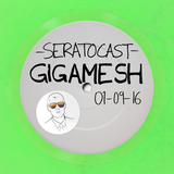 SeratoCast Mix 46 - Gigamesh