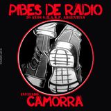 PIBES DE RADIO N°4 (Con Camorra)