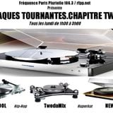 Emission du 18 Juillet 2011 Plaques Tournantes ChapTwo (twodamix)