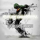 RazoR presents Future Dancehall (Classic Edition)