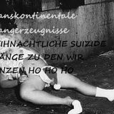 TRANSKONTINENTALE KLANGERZEUGNISSE WEIHNACHTLICHE SUIZIDE KLÄNGE ZU DEN WIR TANZEN HO HO HO