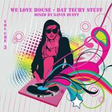 We Play House Vol.3 ( Tech edition ) Mixed by Gavin Duffy