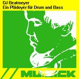 DJ Beatmeyer - Ein Plädoyer für Drum & Bass