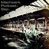 Yorx - Machwerk Podcast September #021