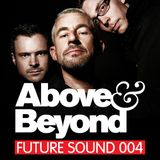 Future Sound 004 :: Above & Beyond