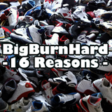 BigBurnHard - 16 Reasons -