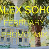 Alex Soho - February Promo Mix