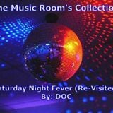 Saturday Night Fever (Re-Visited) (By: DOC 04.15.11)