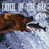Catch of the Day Volume 09