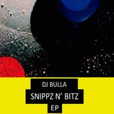 DJ Bulla Snippz N' Bitz EP