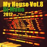 Dj Mono - My House Vol.8 2012 (Deep)