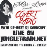 Miss Lexx Presents Covert Radio on jungletrain.net March 1, 2016