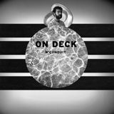 ON DECK: N'conduit