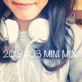 2015 #03 MINI MIX