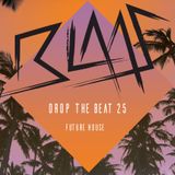 Blaas - Drop The Beat EP 025 - Future House