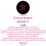 " St House Sessions " Episode 37