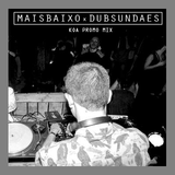 KOA - Mais Baixo x Dub Sundaes - Promo Mix