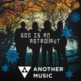 Another Music - GOD IS AN ASTRONAUT