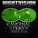 36_kardinal_lowkey_-_nightvision_techno_podcast_36_pt2