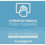 Entrevista - Fórum Finanças Éticas Solidárias - Nuno da Silva - 13Fev