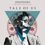 Tale Of Us – Renaissance : The Mix Collection (CD 1)