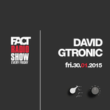 2015.01.30 FACT Radio Show feat. David GTronic