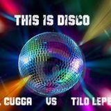 Tilo LePetit-VS-MiKel CuGGa -THIS IS DISCO