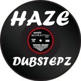 HAZE DUBSTEPZ