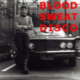 Blood Sweat and Disco