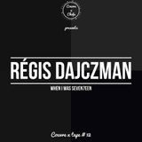 Couvre x Tape #12 - Régis Dajczman (When I Was Seve7een)