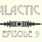 CBC Galactic Radio Ep. 9