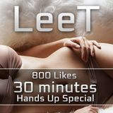 LeeT - 800 "Likes" HandsUp Madness