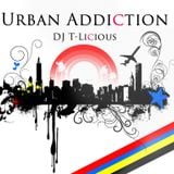 DJ T-Licious - Urban Addiction 2015