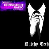 Consistent Radio feat. Dutchy Tech (Week 06 - 2nd Hour) - 2016