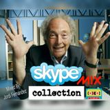 SKYPE MIX COLLECTION MIXED BY: JORDI FERNANDEZ