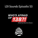 LDI Sounds Episodio 53 (Who's Afraid of 138?!)