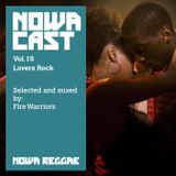 Nowa Cloudcast vol 15 - "Lovers Rock" Selected and mixed by Fire Warriors