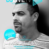 DJ LIVE TV Session #14 - Miguel Diaz