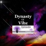 Protoxic - Dynasty of Vibz #5