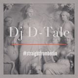 Dj D-Tale - #straightfromberlin (Mixtape)